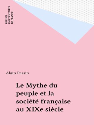cover image of Le Mythe du peuple et la société française au XIXe siècle